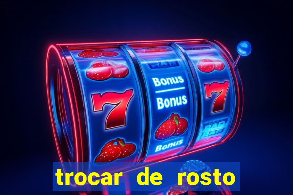 trocar de rosto online trocar rosto de video online